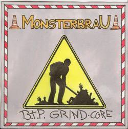 Monsterbrau : BTP Grind-core